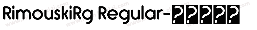 RimouskiRg Regular字体转换